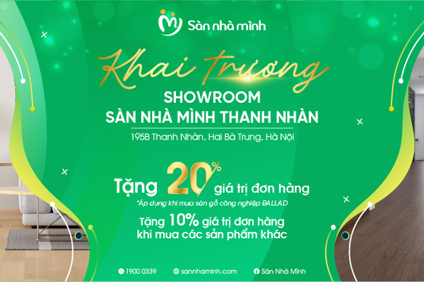 Chương trình khuyến mại khai trương showroom Sàn Nhà Mình Thanh Nhàn