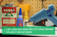 Keo dán sàn gỗ công nghiệp: Có bắt buộc phải dùng khi lắp đặt?