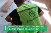 Lát sàn gỗ công nghiệp: Cẩm nang mọi điều cần biết