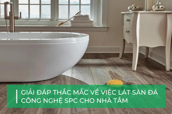Có thể lát sàn đá công nghệ SPC cho nhà tắm không?