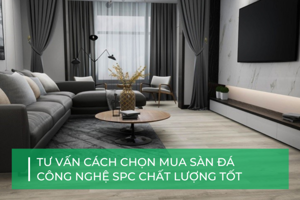 Mách bạn kinh nghiệm chọn mua sàn đá công nghệ SPC