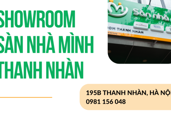 Câu chuyện đại lý: Showroom Sàn Nhà Mình Thanh Nhàn