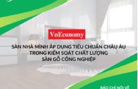 Áp dụng tiêu chuẩn châu Âu trong kiểm soát chất lượng sàn gỗ công nghiệp