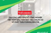 Thương hiệu sàn gỗ công nghiệp Việt Nam đầu tiên đạt chuẩn E0 về formaldehyde