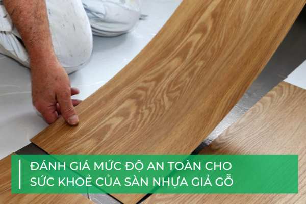 Sàn nhựa giả gỗ có chứa formaldehyde không?