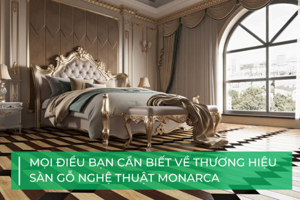 Tìm hiểu về sàn gỗ nghệ thuật MONARCA