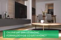 Sàn gỗ không formaldehyde có đắt không?
