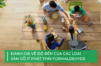 Sàn gỗ không formaldehyde có bền không?