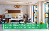 5 mẫu sàn gỗ công nghiệp cho phong cách Art Deco