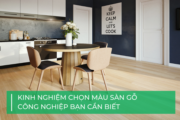 Kinh nghiệm chọn màu sàn gỗ công nghiệp bạn cần biết