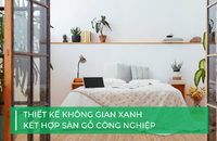 Thiết kế không gian xanh kết hợp sàn gỗ công nghiệp