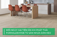 Sàn nhựa dán keo giá rẻ có thể phát thải formaldehyde vượt mức an toàn
